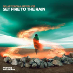 Обложка Solar Vision & Airwalk3r - Set Fire To The Rain