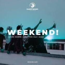 Обложка Marc Korn, Semitoo feat. Renee - Weekend! (Rework)
