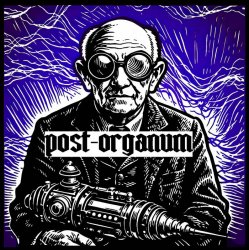 Обложка Post-Organum - The Untimely Death Of An Eccentric