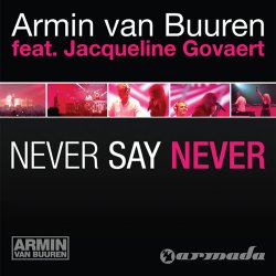 Обложка Armin van Buuren feat. Jacqueline Govaert - Never Say Never (Radio Edit)