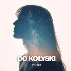 Обложка SYNTRIX - Do Kołyski