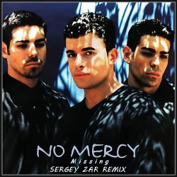 Обложка No Mercy - Missing (Sergey Zar Remix)