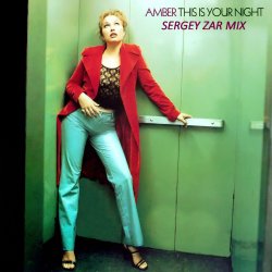 Обложка Amber - This Is Your Night (Sergey Zar Mix)