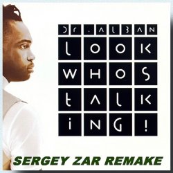 Обложка Dr. Alban - Look Who's Talking (Sergey Zar Mix)