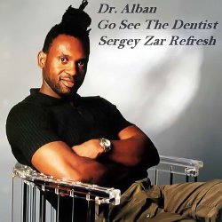 Обложка Dr. Alban - Go See The Dentist (Sergey Zar Refresh)