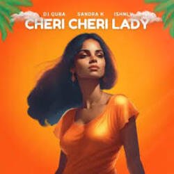 Обложка Dj Quba, Sandra K, ISHNLV - Cheri Cheri Lady
