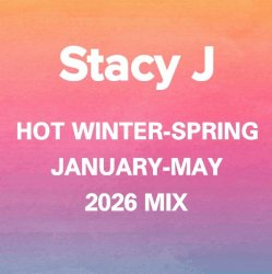 Обложка Stacy J - Hot Winter-Spring January-May Deep Mix 2026
