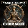 Обложка Cyber Voice - Techno Genetic (Mix) Cyber Voice - Techno Genetic (Mix)