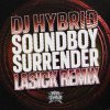 Обложка DJ Hybrid - Soundboy Surrender (Crossy Remix) DJ Hybrid - Soundboy Surrender (Crossy Remix)