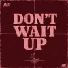 封面 MOTi - Don't Wait Up MOTi - Don't Wait Up