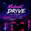 Portada DJ.kwaki - Midnight Drive — DJ.Kwaki DJ.kwaki - Midnight Drive — DJ.Kwaki