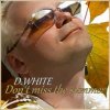 Обложка D.White - Don't Miss the Summer D.White - Don't Miss the Summer