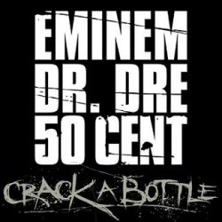 Обложка Eminem Feat. Dr. Dre & 50 Cent - Crack A Bottle
