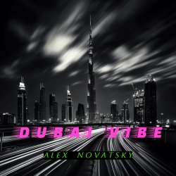 Обложка Alex Novatsky - Dubai Vibe  (Extended Mix)