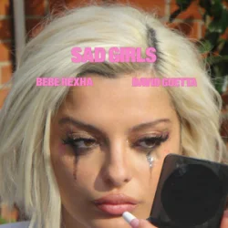 Cover Bebe Rexha & David Guetta - Sad Girls
