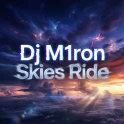 Обложка Dj M1ron - Skies Ride