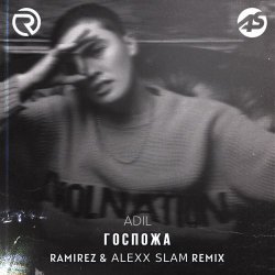 Обкладинка Adil - Госпожа (Ramirez & Alexx Slam Remix)