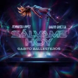 Обложка Jennifer Lopez & David Guetta - Salvame Hoy (feat. Gabito Ballesteros)