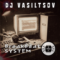 封面 Dj VasiltsoV - BreakBeat System