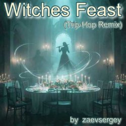 Обложка Witches Feast (Trip-Hop Remix)
