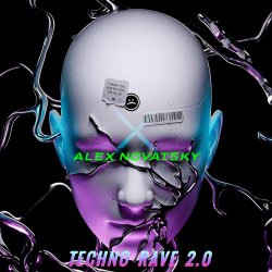 Обложка Alex Novatsky - Techno Rave 2.0 INTENSE (Extended Mix)