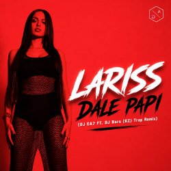 Обложка Lariss - Dale Papi (DJ EA7 FT. DJ Bars (KZ) Trap Remix)