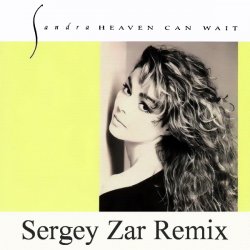 Обложка Sandra, Peter Ries, Wolfgang Filz - Heaven Can Wait (Sergey Zar Old Remix 2013)