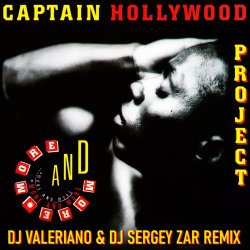 Обложка Captain Hollywood Project - More And More (Recall) (Dj ValeRiano & Dj Sergey Zar Old Remix 2014)