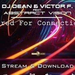 Обложка DJ Dean & Victor F. feat. Abstract Vision - Wired For Connection (Extended Mix)