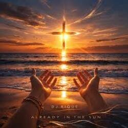 Обложка DJ Rique - Already In The Sun (Summer House Edit)