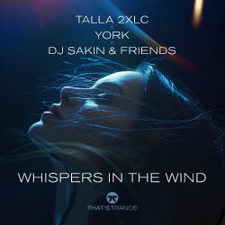 Обложка Talla 2XLC x York x DJ Sakin & Friends - Whispers In The Wind
