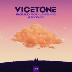 Обложка Vicetone - Would You Love Me Anyway