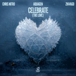 Обложка Chris Nitro & Aquagen & Zhi-Vago - Celebrate (The Love)