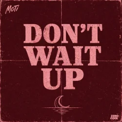 Обложка MOTi - Don't Wait Up