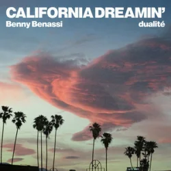 Обложка Benny Benassi & dualité - California Dreamin'