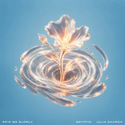 Обложка Gryffin & Julia Church - Spin Me Slowly