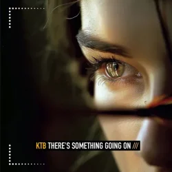 Обложка KTB - I Know There's Something Going On
