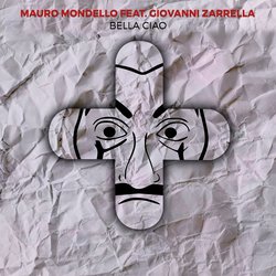 Обложка Mauro Mondello feat. Gio Zarrella - Bella Ciao