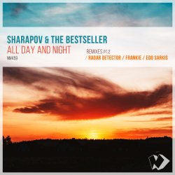 Обложка Sharapov & The Bestseller - All Day And Night (Original Mix)