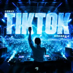 Обложка LUNAX & Rivendale - TiK ToK