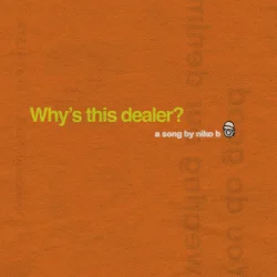 封面 Niko B - Why's this dealer?