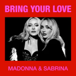 Обложка Madonna & Sabrina Carpenter - Bring Your Love