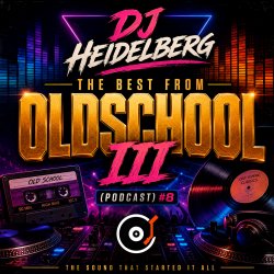 The Best From Oldschool III (Podcast) #8