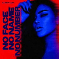 Обложка Dj Dark & Jay - No Face, No Name, No Number