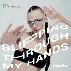 Обложка Mentol & Kate McGill - Slipping Through My Hands
