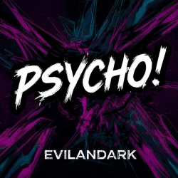 Обложка EvilanDark - Psycho!