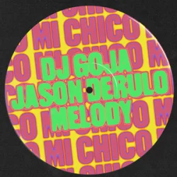 封面 Dj Goja & Jason Derulo & Melody - Mi Chico