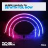 DJ T.H. & Kimberly Hale - Be With You Now