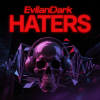 Обкладинка EvilanDark - Haters EvilanDark - Haters