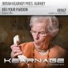 Обкладинка Bryan Kearney pres. Karney - Beg Your Pardon (Original Mix) Bryan Kearney pres. Karney - Beg Your Pardon (Original Mix)